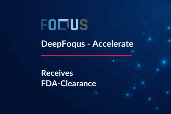 DeepFoqus-Accelerate Received FDA 510(k) Clearance