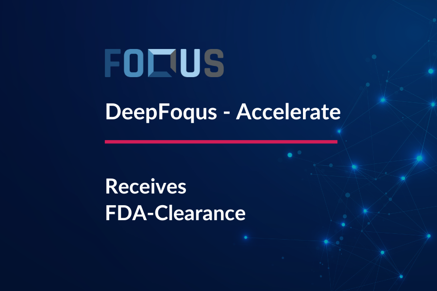 DeepFoqus-Accelerate Received FDA 510(k) Clearance