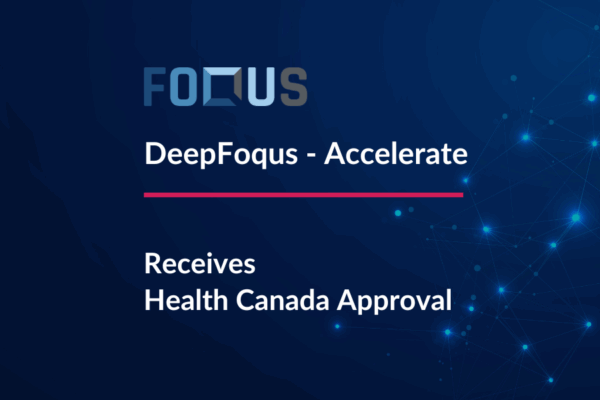 DeepFoqus-Accelerate Received Health Canada Approval