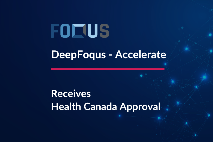 DeepFoqus-Accelerate Received Health Canada Approval